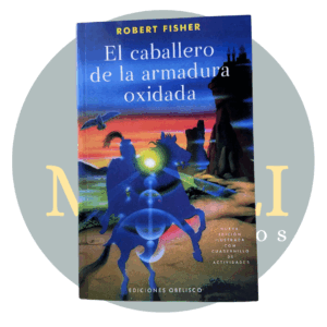 El caballero de la armadura oxidada - Robert Fisher