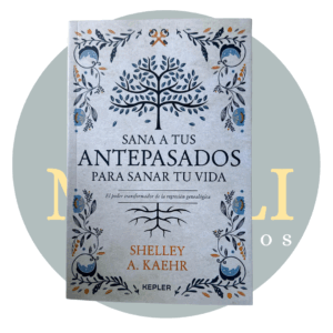 Sana a tus antepasados -  Shelley A. Kaher