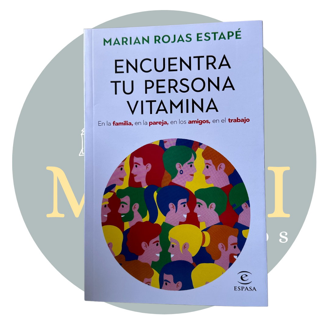 Encuentra tu persona vitamina - Marian Rojas Estapé