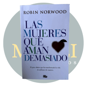 Las mujeres que aman demasiado - Robin Norwood