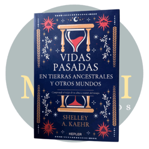 Vidas Pasadas - Shelley A. Kaehr