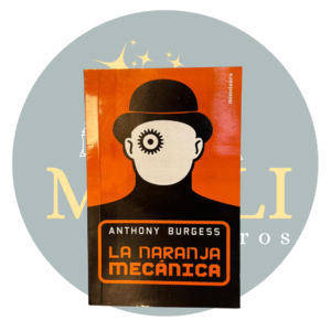 La naranja mecánica de Anthony Burgess